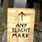 Any Slight Mark