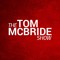 Tom McBride Show