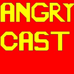 Angry Cast