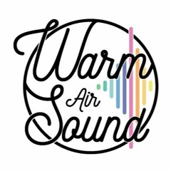 Warm Air Sound Antoni Sojka Presents