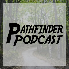 Pathfinder Podcast