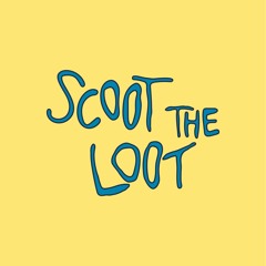 Scoot the Loot