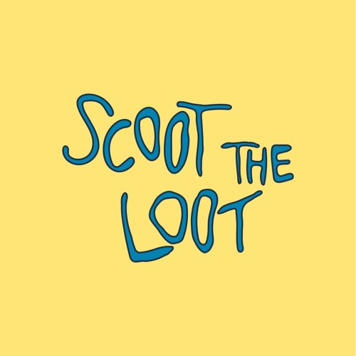 Stream Scoot the Loot music | Listen to songs, albums, playlists for free  on SoundCloud