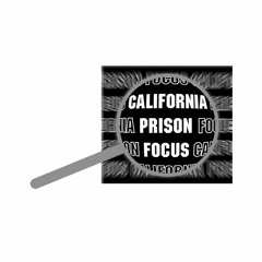 California Prison Focus