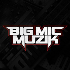 Big Mic Muzik