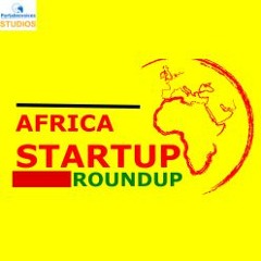 Africa Startup Roundup