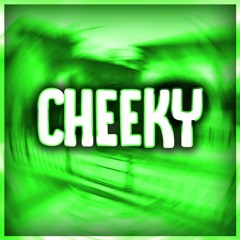 Cheeky