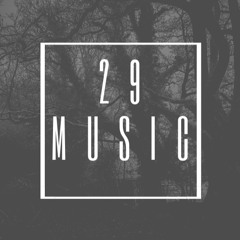 29 Music