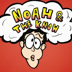 Noah and The Know