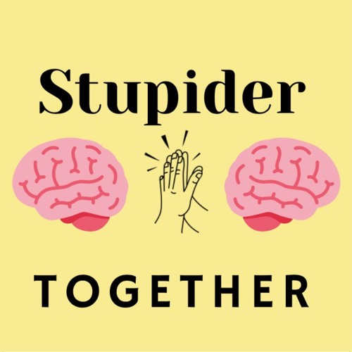 Stupider Together with Gabby and Varshita’s avatar