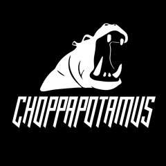 Choppapotamus