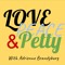 Love, Peace & Petty Pod