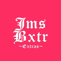 Jms Bxtr Extras