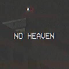 No Heaven