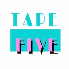 TapeFive