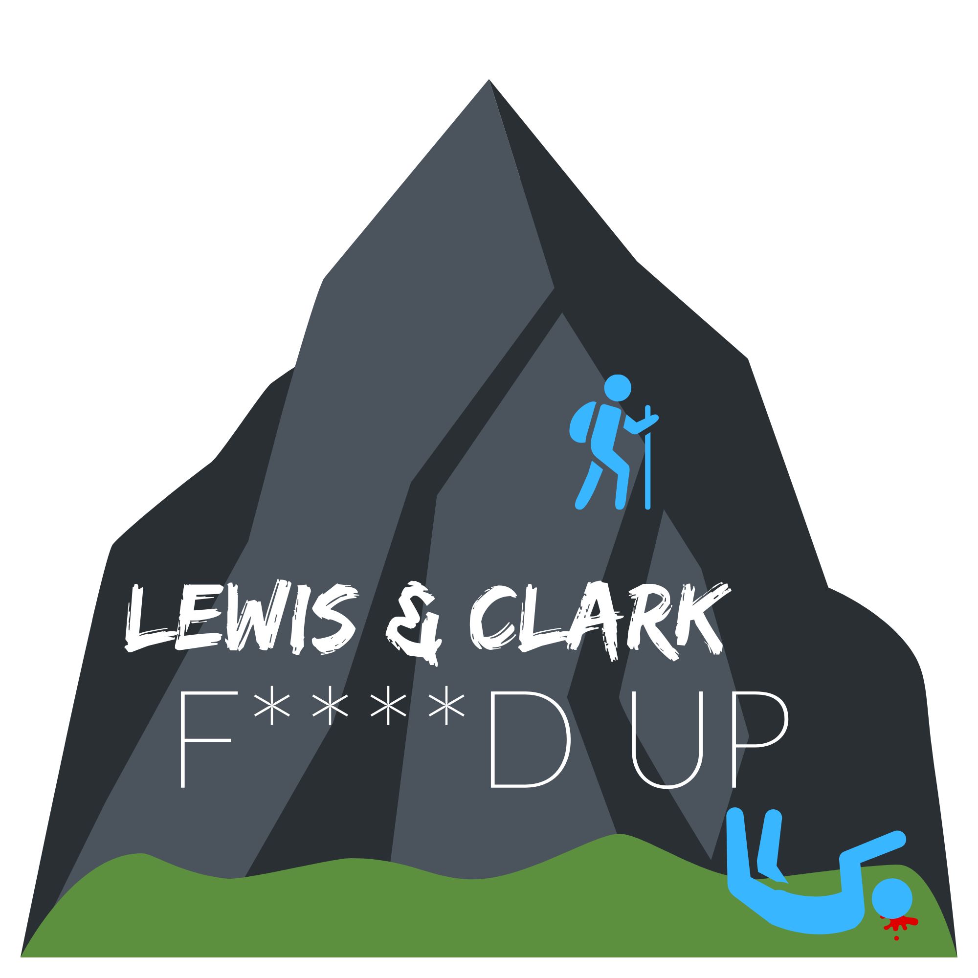 Lewis & Clark F****d Up