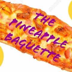 The Pineapple Baguette