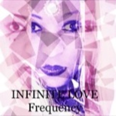 INFINITE LOVE FREQUENCY- BY SITARA
