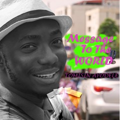 Message To The World