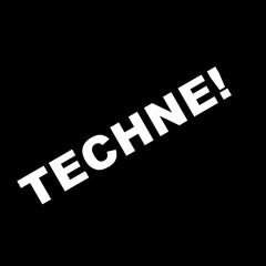 TECHNE!