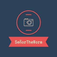SenorTheWorm
