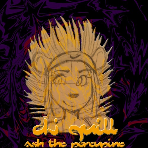 Ash The Porcupine - Quills For Melody
