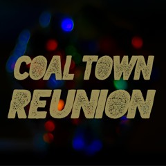 Coal Town Reunion