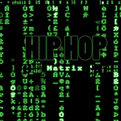 Hip Hop Matrix