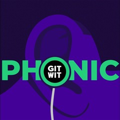 Gitwit Phonic