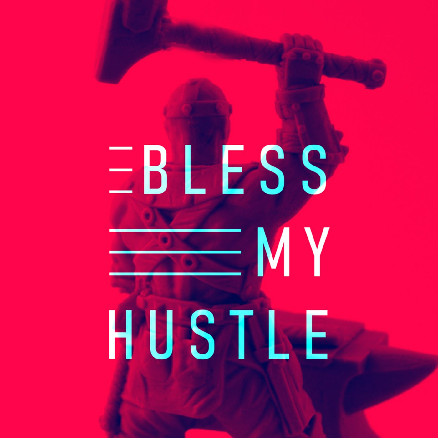 Bless My Hustle