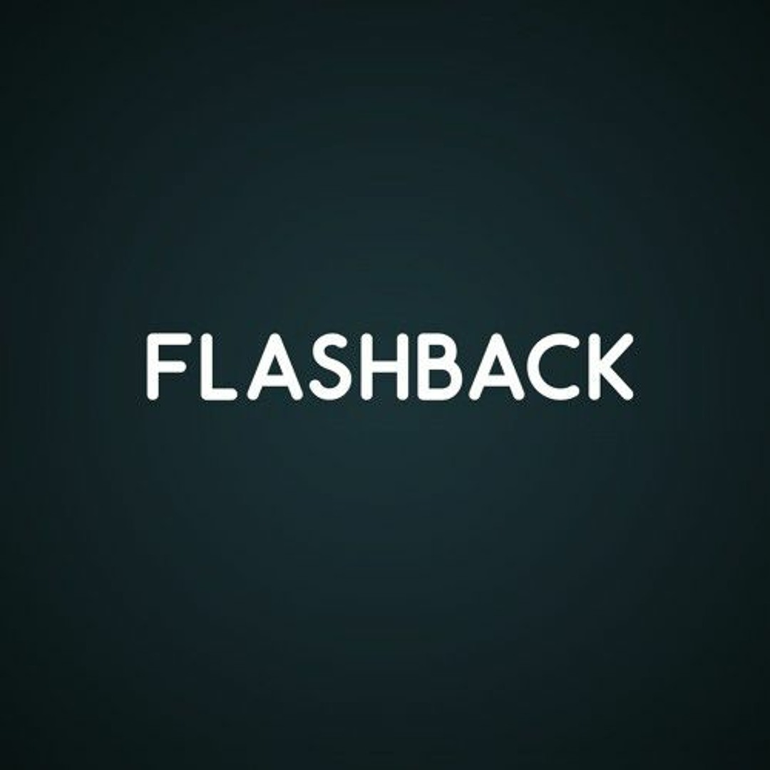 Stream Flashback music | Listen to songs, albums, playlists for free on ...