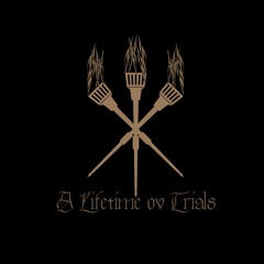 A Lifetime ov Trials