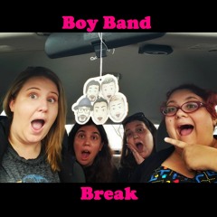 Boy Band Break