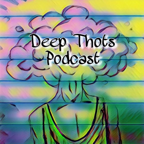 Deep Thots Podcast’s avatar