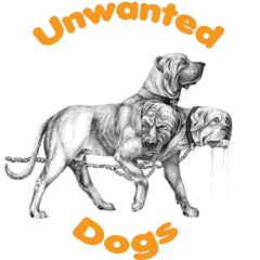 UNWANTED DOGS