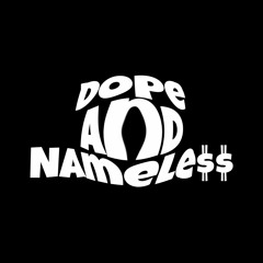 Dope & Namele$$ Podcast