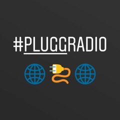 #PLUGGRADIO