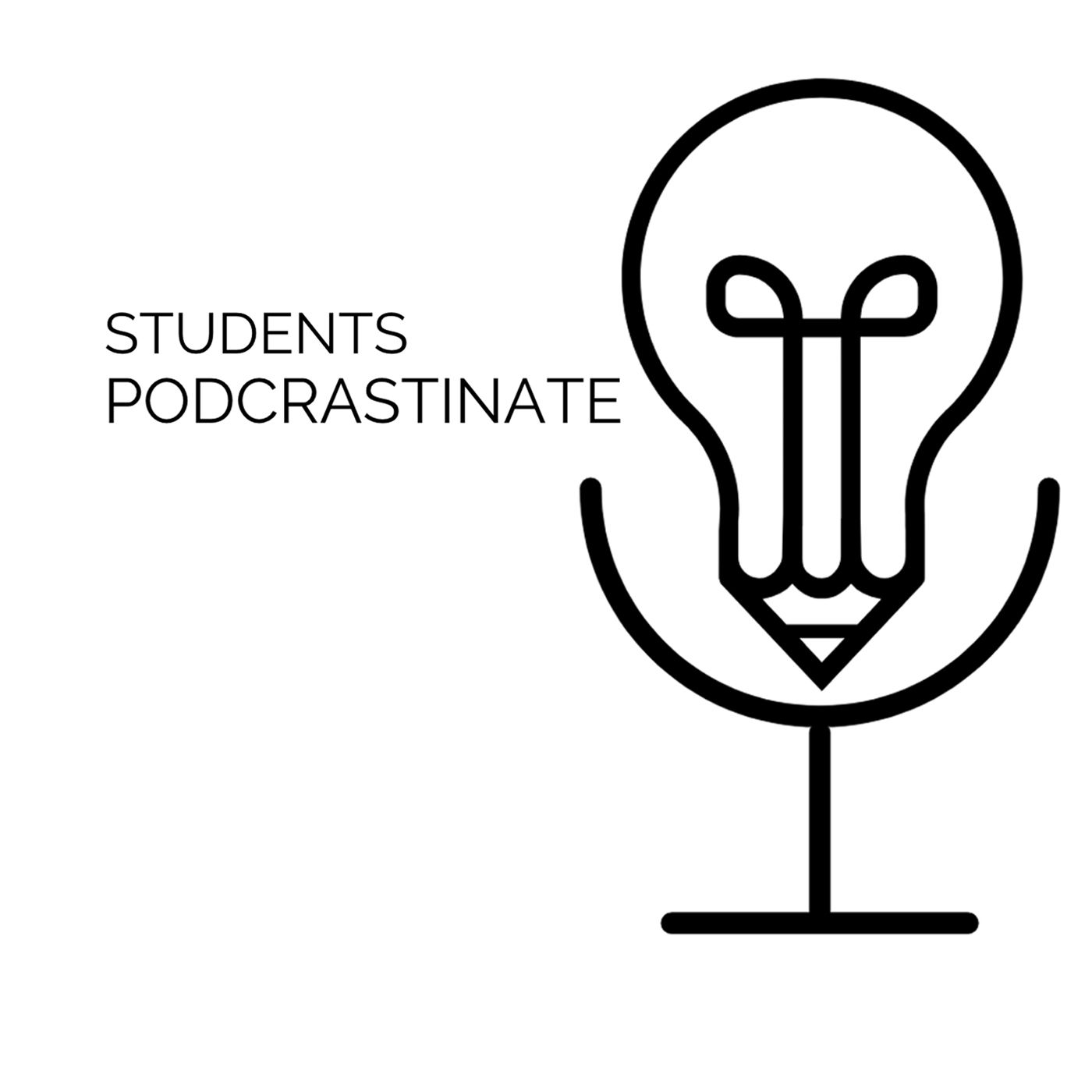 Students Podcrastinate