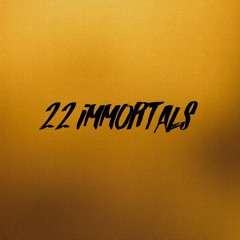 22 Immortals