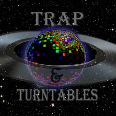 Trap & Turntables