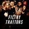 Filthy Traitors
