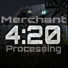4:20 Merchant Processing