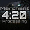 4:20 Merchant Processing
