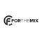 For The Mix