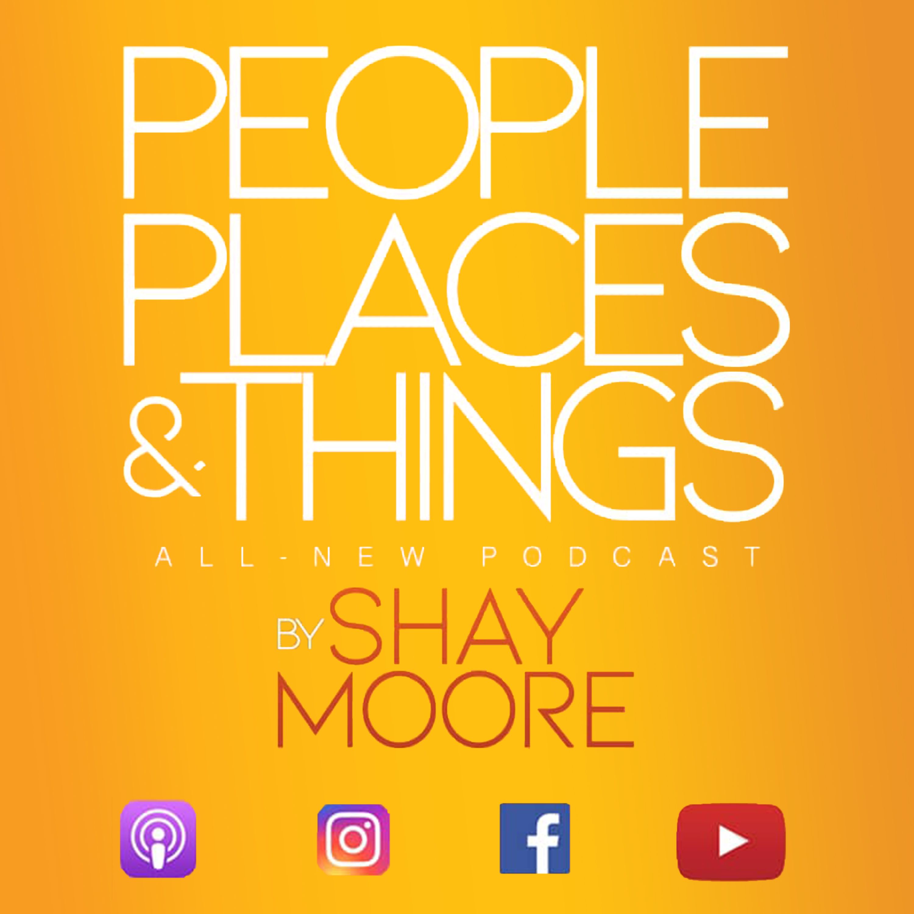 People, Places & Things Podcast