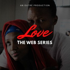 Love: The Web Series