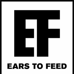 Ears to Feed