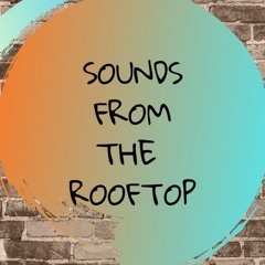 Sounds From The Rooftop
