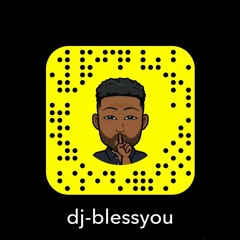 🔥🔥Dj BlessYou 🔥🔥💃🏽💯💦