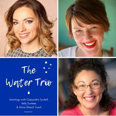 Water Trio Astrology Podcast